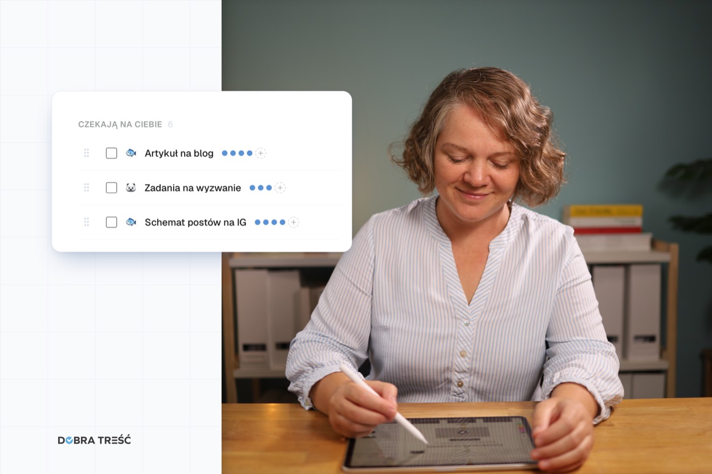 Kamila Paradowska pisze rysikiem po tablecie, obok zrzut z aplikacji z listą zadań: artykuł na blog, zadania na wyzwanie, schemat postów na IG.